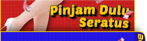 Promo Pinjam Dulu Seratus