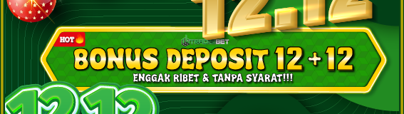 Bonus deposit 12+12